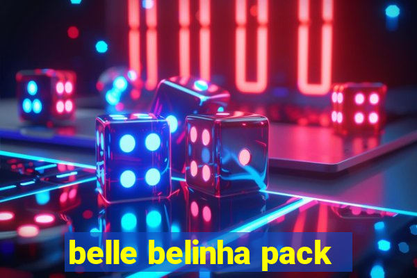 belle belinha pack